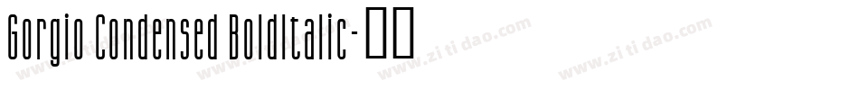 Gorgio Condensed BoldItalic字体转换